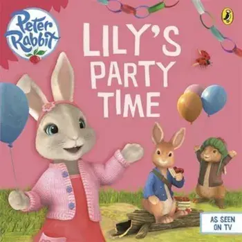 Peter Rabbit Animation: Lily's Party Time, Paperback/Beatrix Potter
