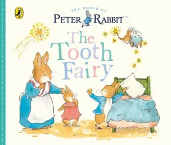 Peter Rabbit Tales: The Tooth Fairy, Board book/Beatrix Potter