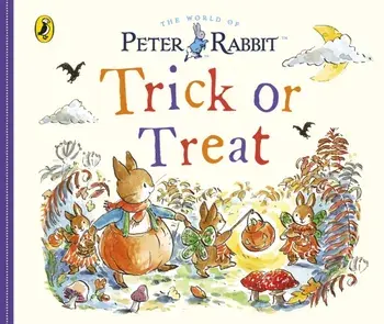 Peter Rabbit Tales: Trick or Treat, Board book/Beatrix Potter