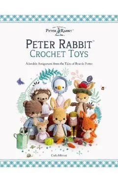 Peter Rabbit(tm) Crochet Toys: Adorable Amigurumi from the Tales of Beatrix Potter - Carla Mitrani