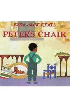 Peter's Chair - Ezra Jack Keats