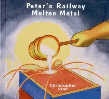 Peter's Railway Molten Metal, Paperback/Christopher G. C. Vine