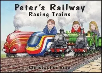 Peter's Railway - Racing Trains, Hardback/Christopher Vine