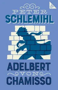 Peter Schlemihl. Annotated Edition with an introduction by Leopold von Loewenstein-Wertheim, Paperback/Adelbert von Chamisso