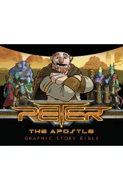 Peter the Apostle: Graphic Story Bible - Mario Dematteo