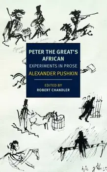 Peter the Great's African. Experiments in Prose, Paperback/Robert Chandler