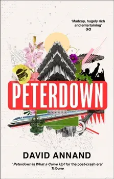 Peterdown. An epic social satire, full of comedy, character and anarchic radicalism, Paperback/David Annand