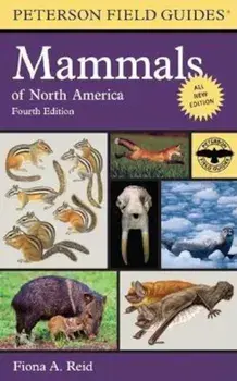 Peterson Field Guide to Mammals of North America, Paperback/Fiona Reid