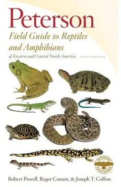 Peterson Field Guide to Reptiles and Amphibians of Eastern and Central North America - Robert Powell