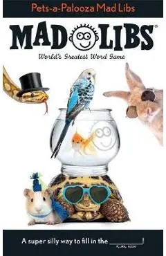 Pets-A-Palooza Mad Libs: World's Greatest Word Game - Anu Ohioma