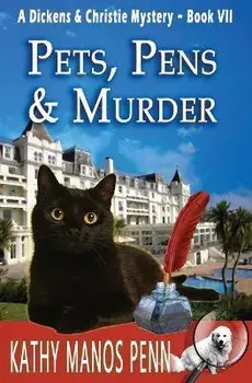 Pets, Pens & Murder: A Dickens & Christie Mystery, Paperback/Kathy Manos Penn