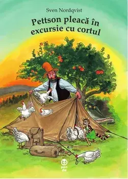 Pettson pleaca in excursie cu cortul/Sven Nordqvist