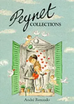 Peynet Collections, Hardback/Andre Renaudo