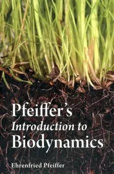 Pfeiffer's Introduction to Biodynamics, Paperback/Ehrenfried E. Pfeiffer