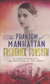 Phantom Of Manhattan, Paperback/Frederick Forsyth