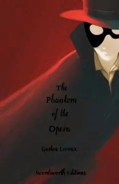 Phantom of the Opera (Collector's Edition) - Gaston Leroux