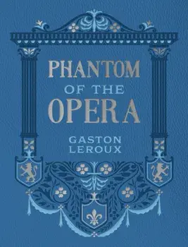 Phantom of the Opera, Hardback/Gaston Leroux