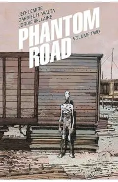 Phantom Road Volume 2 - Jeff Lemire