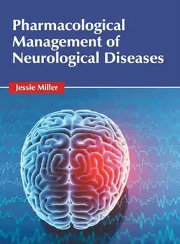 Pharmacological Management of Neurological Diseases, Hardcover/Jessie Miller