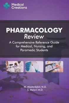 Pharmacology Review - A Comprehensive Reference Guide for Medical, Nursing, and Paramedic Students, Paperback/S. Meloni