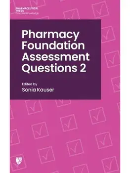 Pharmacy Foundation Assessment Questions 2, Paperback/Sonia Kauser