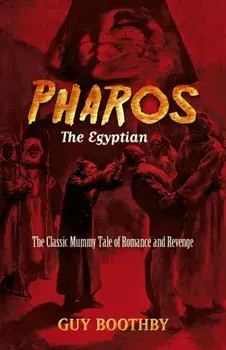 Pharos, the Egyptian: (forthcoming). First Edition, First ed., Paperback/Guy Boothby