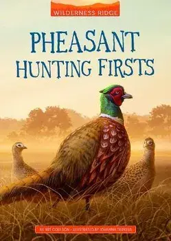 Pheasant Hunting Firsts, Paperback/Art Coulson