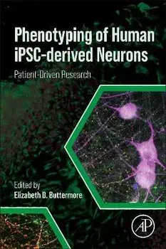 Phenotyping of Human iPSC-derived Neurons. Patient-Driven Research, Paperback/***