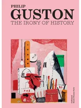 Philip Guston. The Irony of History, Hardback/Philip Roth