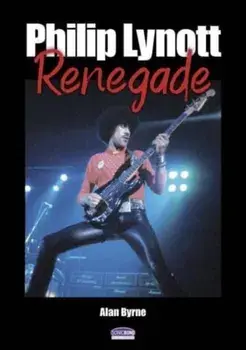 Philip Lynott Renegade, Paperback/Alan Byrne