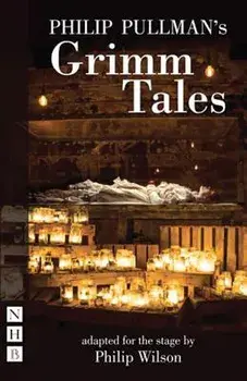 Philip Pullman's Grimm Tales, Paperback/Philip Wilson