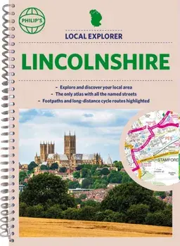 Philip's Local Explorer Street Atlas Lincolnshire, Spiral Bound/Philip's Maps