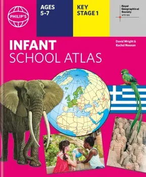 Philip's RGS Infant School Atlas. Key Stage 1 (Ages 5-7), Hardback/Rachel Noonan