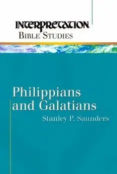 Philippians and Galatians Ibs, Paperback/Stanley P. Saunders