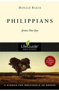 Philippians: Jesus Our Joy - Donald Baker