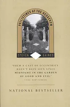 Philistines at the Hedgerow: Passion and Property in the Hamptons, Paperback/Steven Gaines