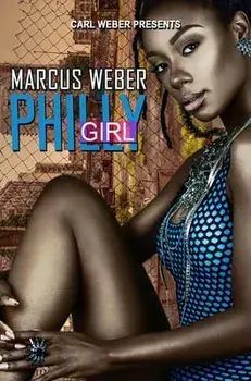 Philly Girl: Carl Weber Presents, Paperback/Marcus Weber