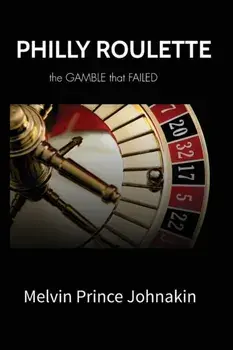 Philly Roulette, Paperback/Melvin Johnakin