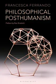 Philosophical Posthumanism, Paperback/Francesca Ferrando