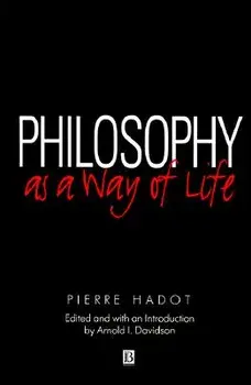Philosophy as a Way of Life, Paperback/Pierre Hadot