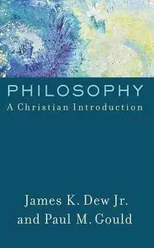 Philosophy, Hardcover/Jr. James K. Dew