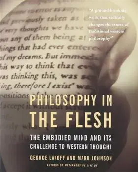 Philosophy in the Flesh, Paperback/George Lakoff
