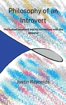 Philosophy of an Introvert, Paperback/Justin Reynolds