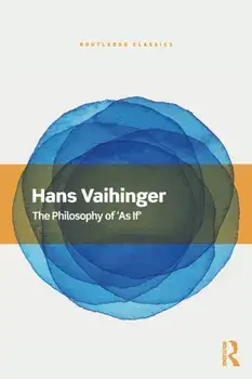 Philosophy of 'As If', Paperback/Hans Vaihinger