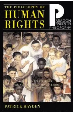 Philosophy of Human Rights: Readings in Context - Patrick Hayden