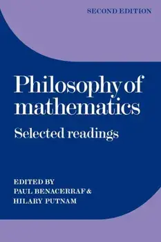 Philosophy of Mathematics: Selected Readings, Paperback/Paul Benacerraf