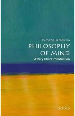 Philosophy of Mind: A Very Short Introduction - Barbara Gail Montero