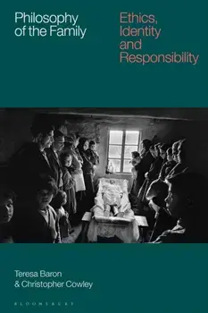 Philosophy of the Family. Ethics, Identity and Responsibility, Paperback/***