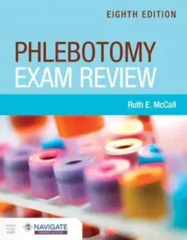 Phlebotomy Exam Review. 8 ed, Paperback/Ruth E. McCall