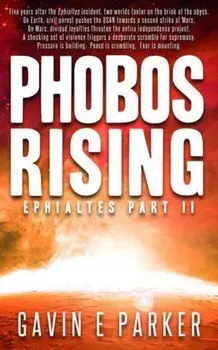 Phobos Rising. Ephialtes part two, Paperback/Gavin E Parker